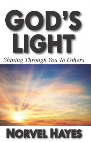 Könyv God's Light: Shining Through You to Others Norvel Hayes