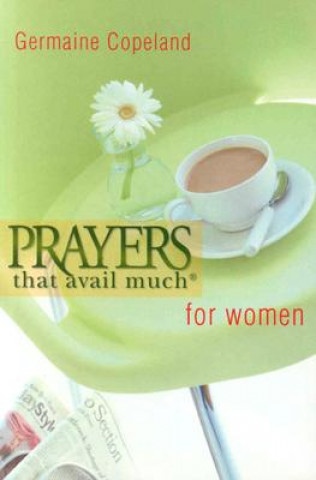Könyv Prayers That Avail Much for Women Germaine Copeland