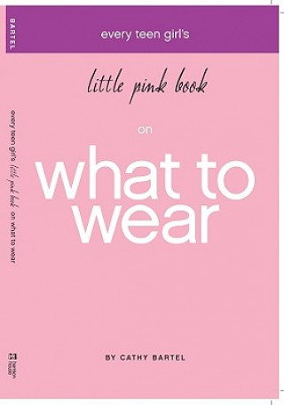 Buch Every Teen Girl's Little Pink Book on What to Wear Cathy Bartel