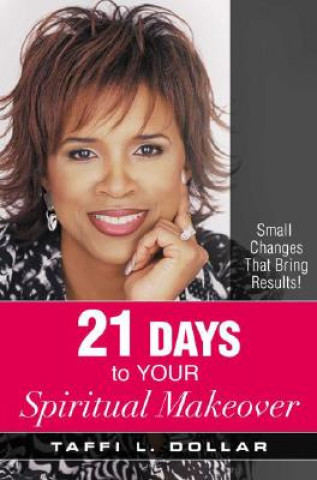 Книга 21 Days to Your Spiritual Makeover Taffi Dollar
