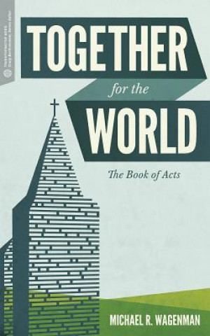 Książka Together for the World: The Book of Acts Michael Wagenman