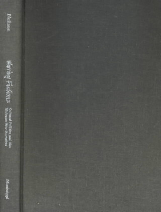 Könyv Warring Fictions: Cultural Politics and the Vietnam War Narrative Jim Neilson