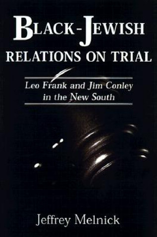 Carte Black-Jewish Relations on Trial Jeffrey Paul Melnick