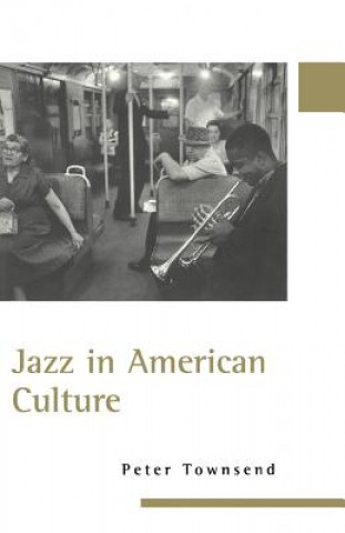 Kniha Jazz in American Culture Peter Townsend