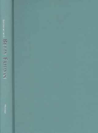 Buch Interviews with Betty Friedan Janann Sherman