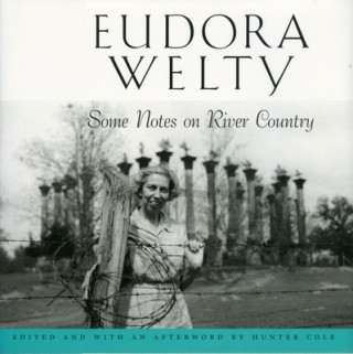 Kniha Some Notes on River Country Eudora Welty