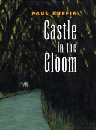 Könyv Castle in the Gloom Paul Ruffin