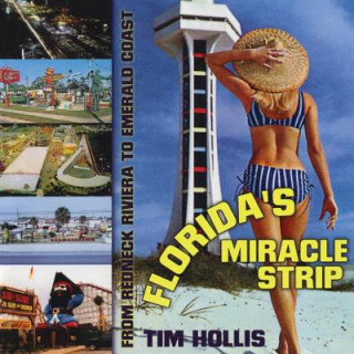 Kniha Florida's Miracle Strip Tim Hollis