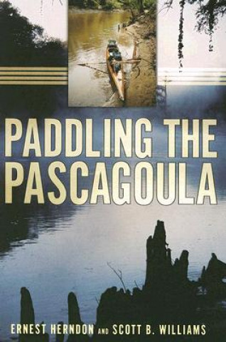 Livre Paddling the Pascagoula Ernest Herndon