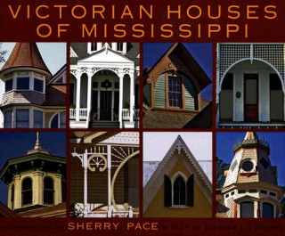 Książka Victorian Houses of Mississippi Sherry Pace