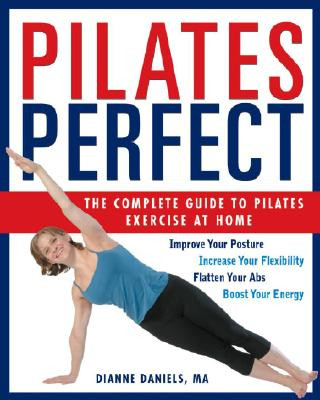 Könyv Pilates Perfect: The Complete Guide to Pilates Exercise at Home Dianne Daniels