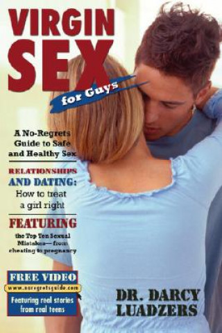 Βιβλίο Virgin Sex for Guys: A No-Regrets Guide to Safe and Healthy Sex Darcy Luadzers