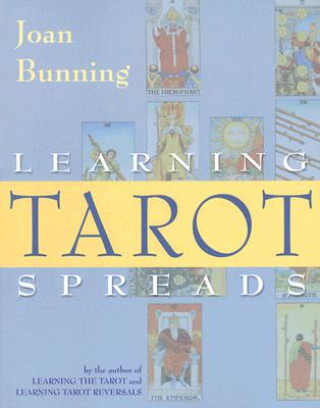 Kniha Learning Tarot Spreads Joan Bunning
