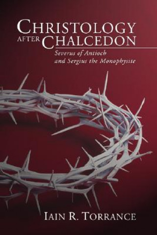 Carte Christology After Chalcedon Iain R. Torrance