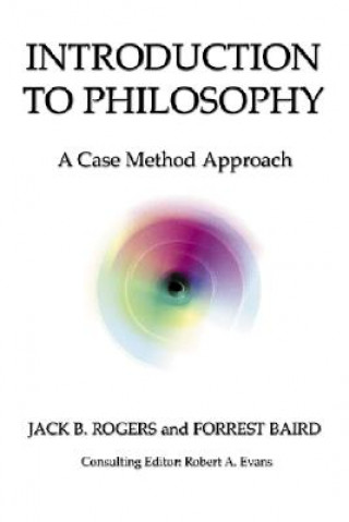 Kniha Introduction to Philosophy: A Case Method Approach Jack B. Rogers