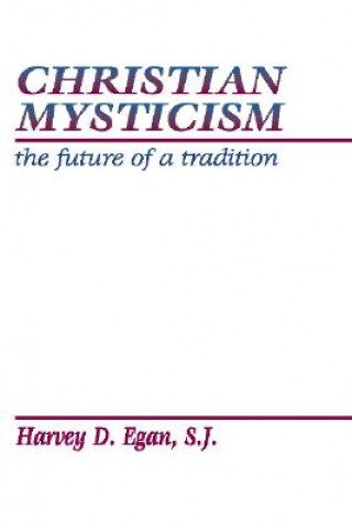 Könyv Christian Mysticism Harvey D. Egan