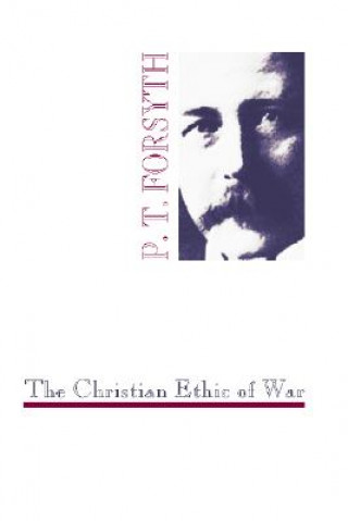 Kniha The Christian Ethic of War P. T. Forsyth