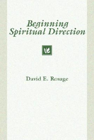 Carte Beginning Spiritual Direction David E. Rosage