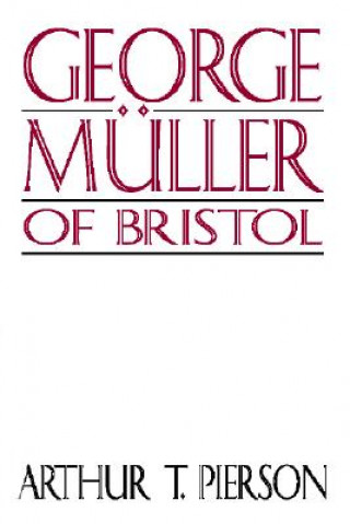 Carte George Muller of Bristol Arthur Tappan Pierson