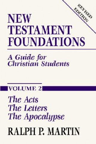 Carte New Testament Foundations Vol. 2: A Guide for Christian Students Ralph P. Martin
