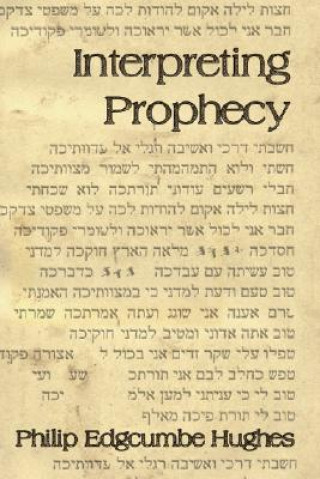 Buch Interpreting Prophecy Philip Edgcumbe Hughes