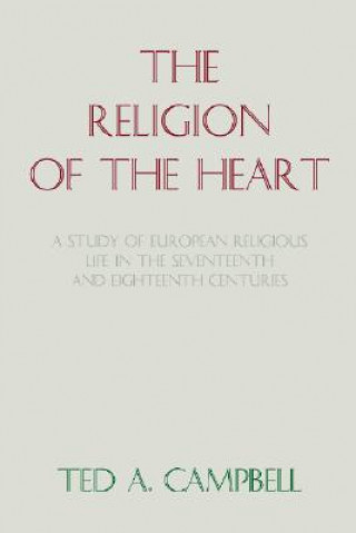 Książka The Religion of the Heart Ted A. Campbell