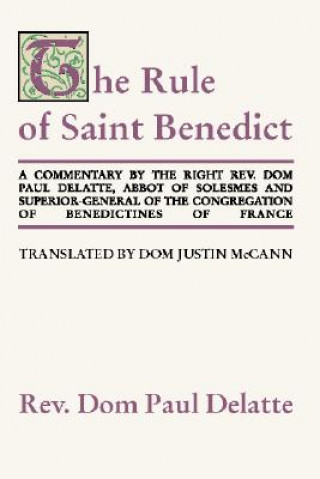 Kniha Commentary on the Rule of St. Benedict Paul Delatte