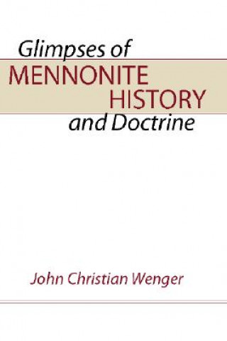 Book Glimpses of Mennonite History John C. Wenger