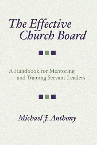 Carte The Effective Church Board Michael J. Anthony