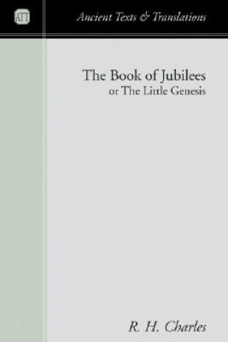 Könyv The Book of Jubilees: Or the Little Genesis George Herbert Box