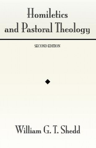 Carte Homiletics and Pastoral Theology William Greenough Thaye Shedd