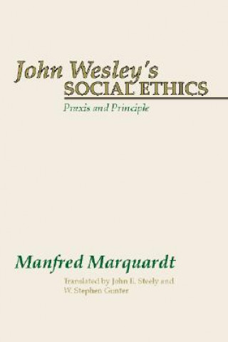 Kniha John Wesley's Social Ethics Manfred Marquardt