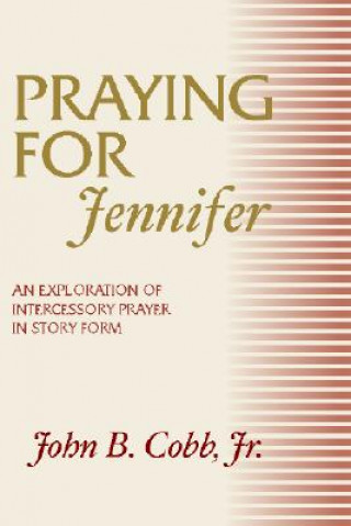 Knjiga Praying for Jennifer John B. Cobb