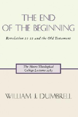 Book The End of the Beginning William J. Dumbrell