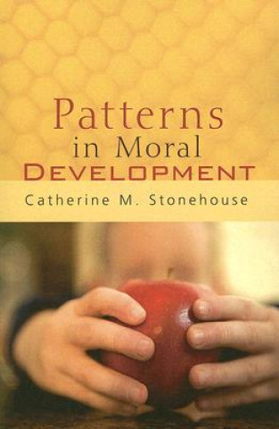 Kniha Patterns in Moral Development Catherine Stonehouse