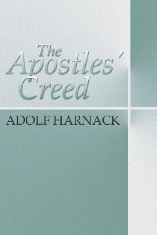 Książka Apostles' Creed Adolf Harnack