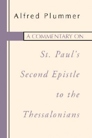 Könyv A Commentary on St. Paul's Second Epistle to the Thessalonians Alfred Plummer