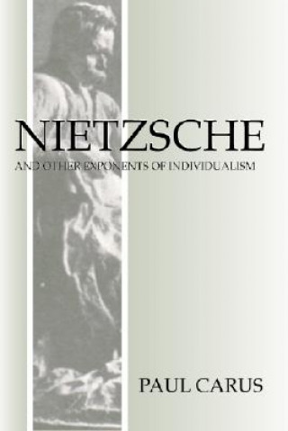 Carte Nietzsche and Other Exponents of Individualism Paul Carus