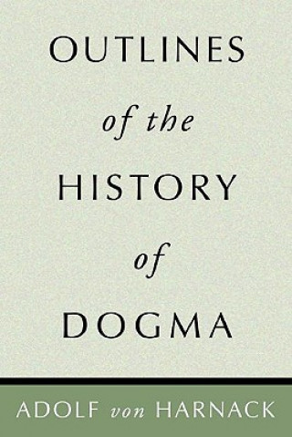 Livre Outlines of the History of Dogma Adolf Harnack