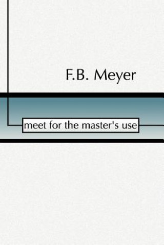 Carte Meet for the Master's Use F. B. Meyer