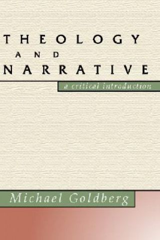 Könyv Theology and Narrative: A Critical Introduction Michael Goldberg