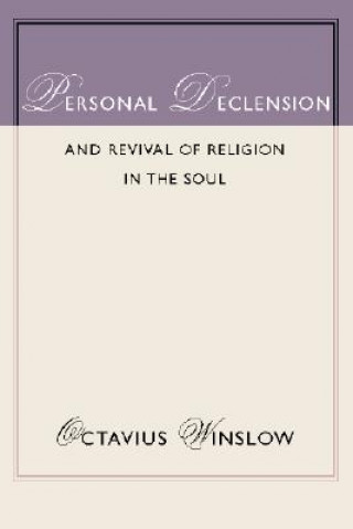 Carte Personal Declension and Revival of Religion in the Soul Octavius Winslow
