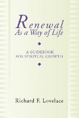 Książka Renewal as a Way of Life: A Guidebook for Spiritual Growth Richard F. Lovelace