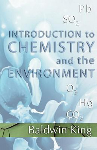 Kniha Introduction to Chemistry and the Environment Baldwin King