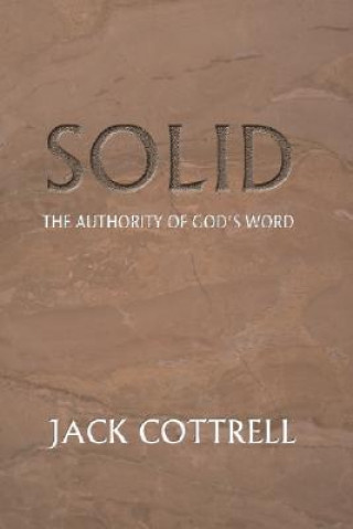 Carte Solid: The Authority of God's Word Jack Cottrell
