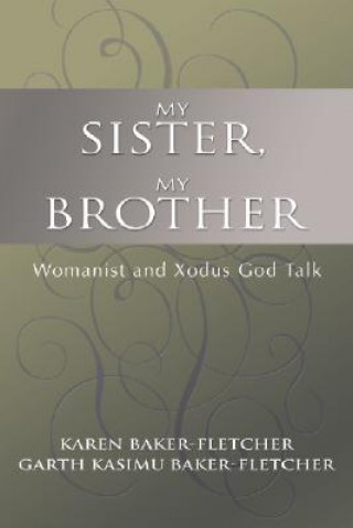 Knjiga My Sister, My Brother Karen Baker-Fletcher