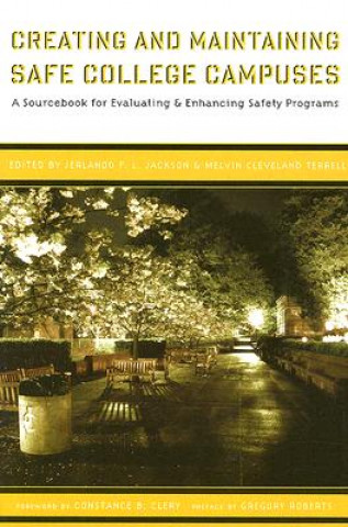 Livre Creating and Maintaining Safe College Campuses Constance B. Clery