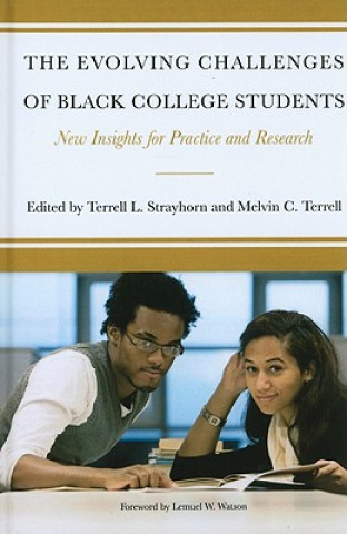 Kniha The Evolving Challenges of Black College Students: New Insights for Policy, Practice, and Research Lemuel W. Watson