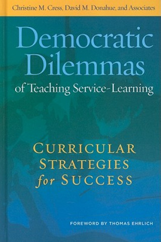 Könyv Democratic Dilemmas of Teaching Service-Learning Thomas Ehrlich
