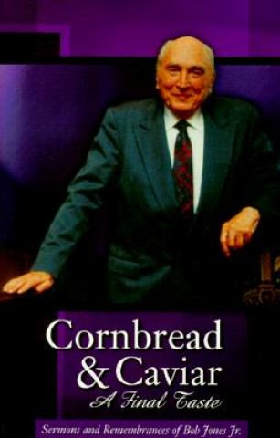 Kniha Cornbread & Caviar: A Final Taste Bob Jones
